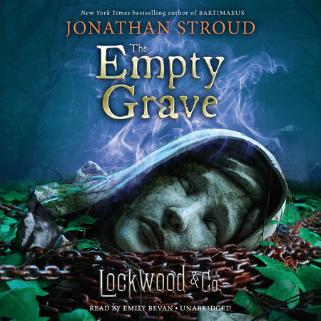 Lockwood & Co., Book Five The Empty Grave by Jonathan Stroud