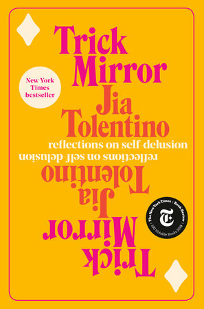 Trick Mirror By Jia Tolentino Penguinrandomhouse Com Books