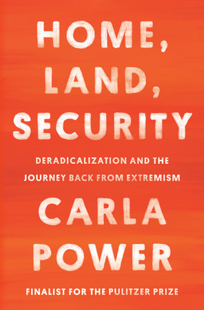 Home, Land, Security by Carla Power