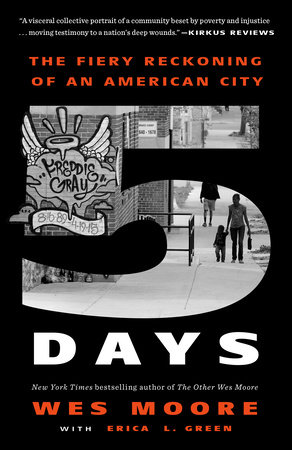 Five Days By Wes Moore Erica L Green 9780525512387 Penguinrandomhouse Com Books