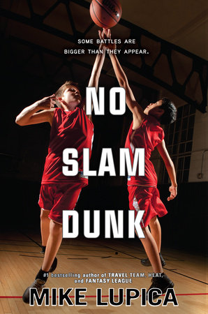 No Slam Dunk by Mike Lupica