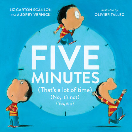 Five Minutes by Audrey Vernick and Liz Garton Scanlon