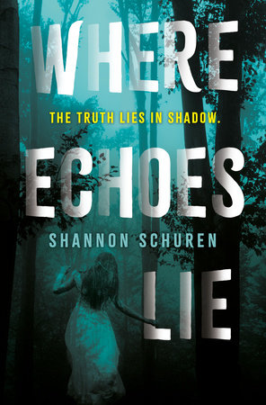 Where Echoes Lie by Shannon Schuren