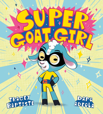 Super Goat Girl by Tracey Baptiste