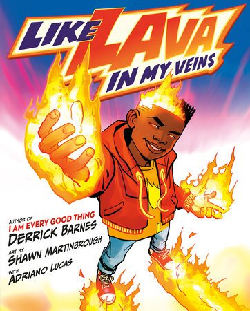 Like Lava In My Veins by Derrick Barnes