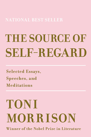 The Source of Self-Regard by Toni Morrison