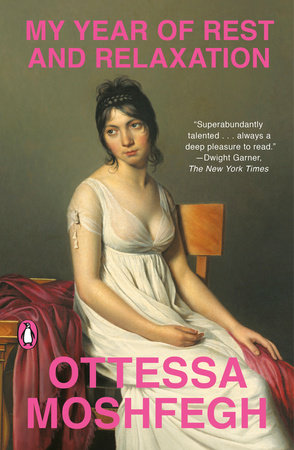 My Year of Rest and Relaxation by Ottessa Moshfegh