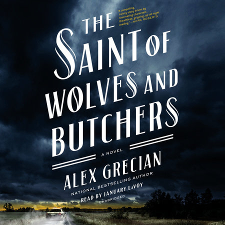 The Saint of Wolves and Butchers by Alex Grecian