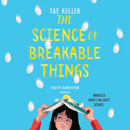 The Science of Breakable Things by Tae Keller