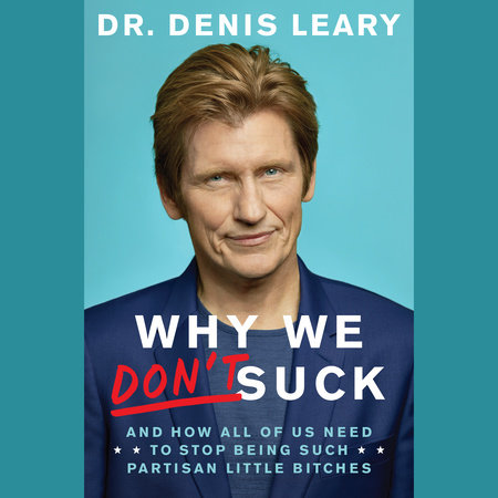 Why We Don't Suck by Denis Leary