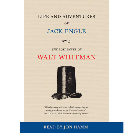 Life and Adventures of Jack Engle by Walt Whitman