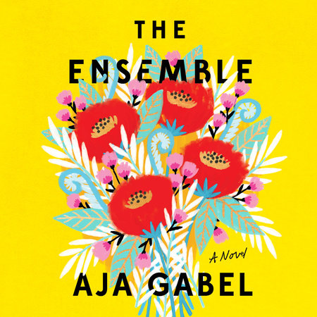 The Ensemble By Aja Gabel Penguinrandomhouse Com Books