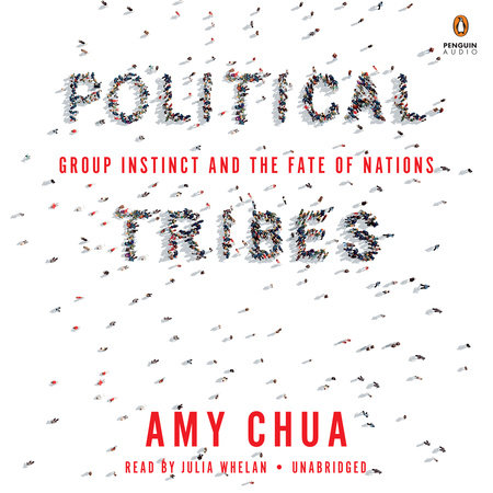 Political Tribes by Amy Chua