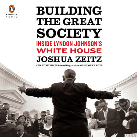 Building the Great Society by Joshua Zeitz