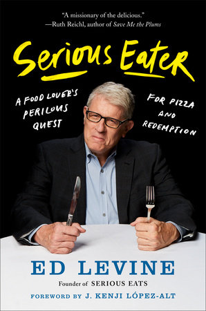 Serious Eater by Ed Levine