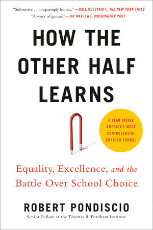 How The Other Half Learns by Robert Pondiscio