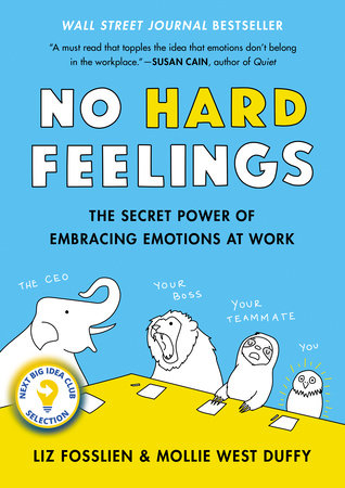 No Hard Feelings by Liz Fosslien and Mollie West Duffy