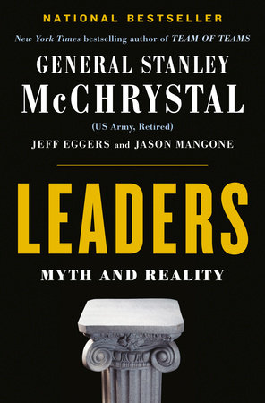 Leaders by General Stanley McChrystal, Jeff Eggers and Jay Mangone