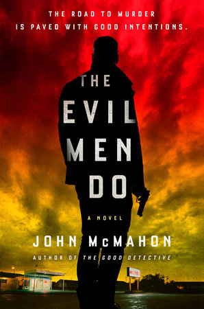 The cover of the book, 'The Evil Men Do.'