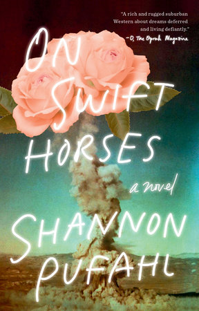 On Swift Horses by Shannon Pufahl