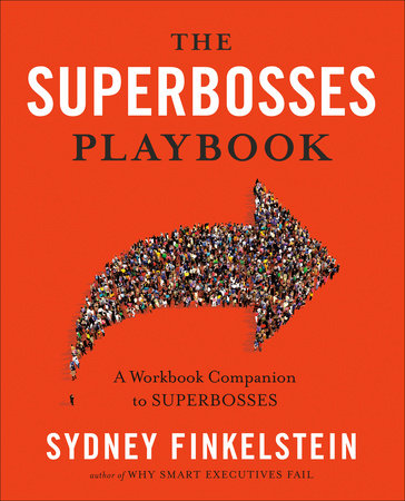 The Superbosses Playbook by Sydney Finkelstein