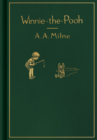 Winnie-the-Pooh: Classic Gift Edition by A. A. Milne