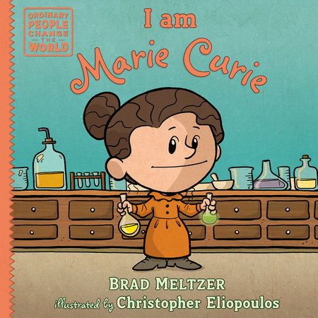 I am Marie Curie by Brad Meltzer