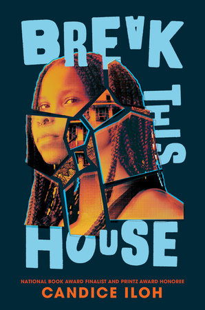 Break This House by Candice Iloh