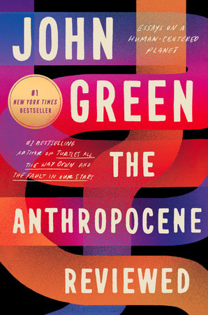 The Anthropocene Reviewed (Signed Edition) by John Green