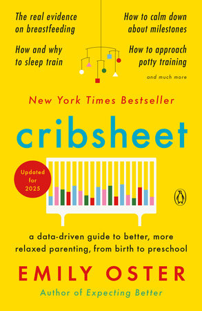 Cribsheet by Emily Oster: 9780525559276 PenguinRandomHouse