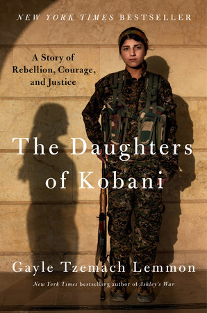 The Daughters of Kobani by Gayle Tzemach Lemmon