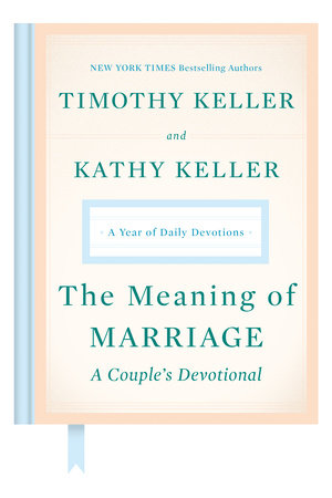 The Meaning of Marriage: A Couple's Devotional Book Cover Picture