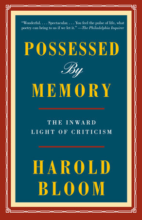 Possessed by Memory by Harold Bloom