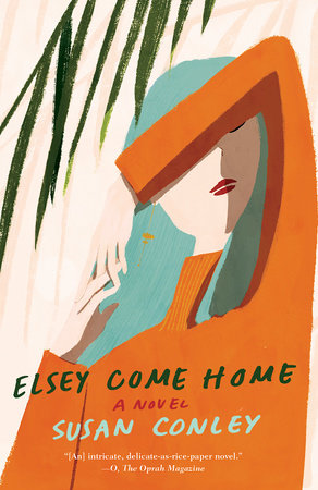 Elsey Come Home by Susan Conley