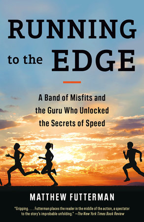 Running to the Edge by Matthew Futterman