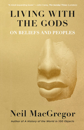 Living with the Gods by Neil MacGregor