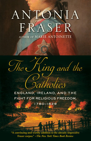 The King and the Catholics by Antonia Fraser