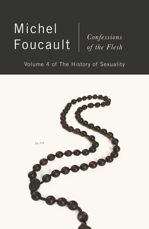 Confessions of the Flesh by Michel Foucault