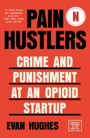 Pain Hustlers by Evan Hughes