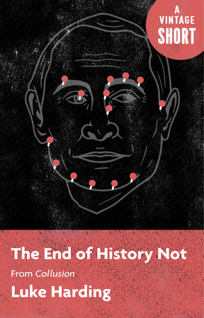 The End of History Not by Luke Harding