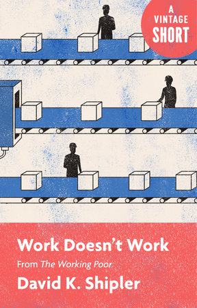 Work Doesn't Work by David K. Shipler