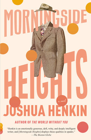 Morningside Heights by Joshua Henkin