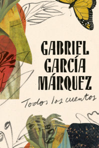 Gabriel García Márquez: Todos los cuentos