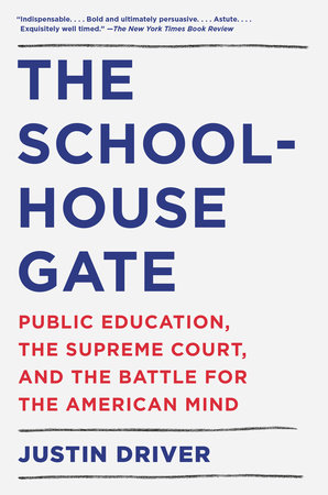 The Schoolhouse Gate By Justin Driver Penguinrandomhousecom Books - 