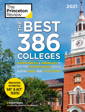The Best 386 Colleges, 2021 by The Princeton Review and Robert Franek