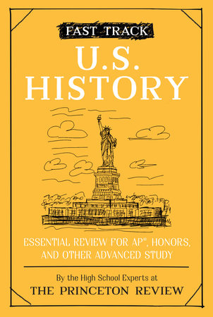 Fast Track: U.S. History by The Princeton Review