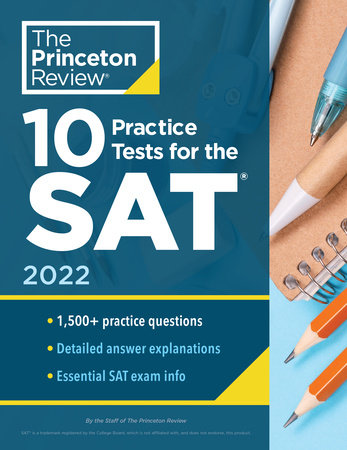10 Practice Tests for the SAT, 2022 by The Princeton Review