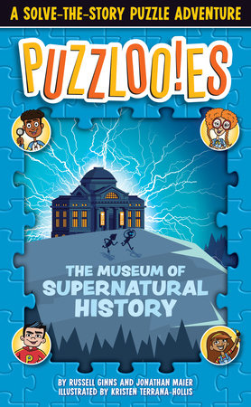 Puzzlooies! The Museum of Supernatural History by Russell Ginns and Jonathan Maier