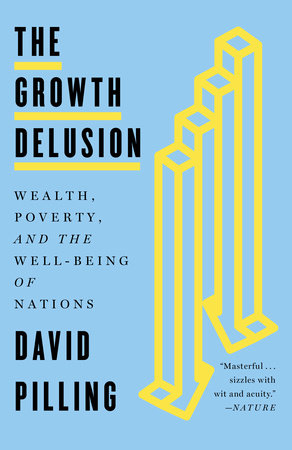 The Growth Delusion by David Pilling