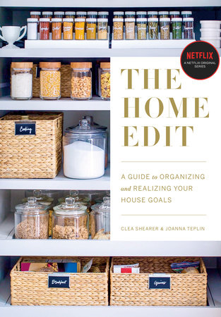 The Home Edit by Clea Shearer and Joanna Teplin